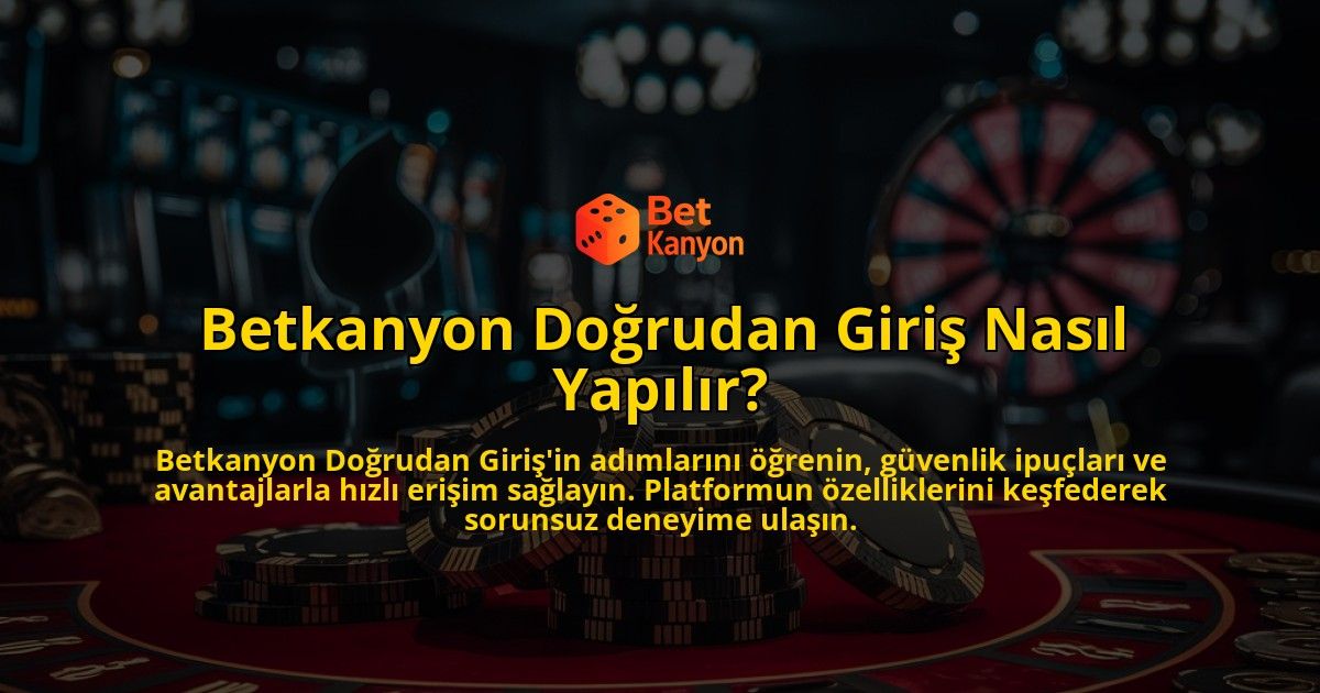Betkanyon-Dorudan-Giri-Nasl-Yaplr-overlay-1768435862.jpg